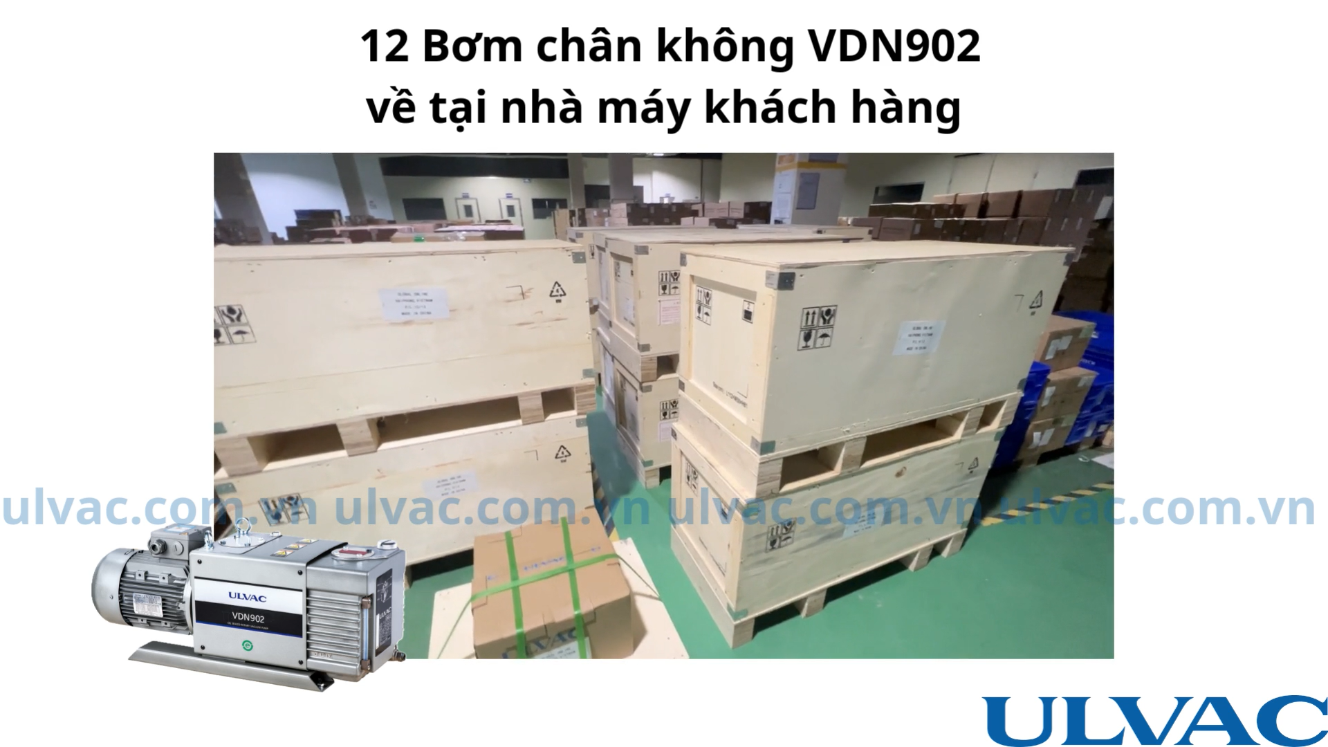 VACUUM PUMPS & GAUGES DELIVERY – ULVAC VIETNAM